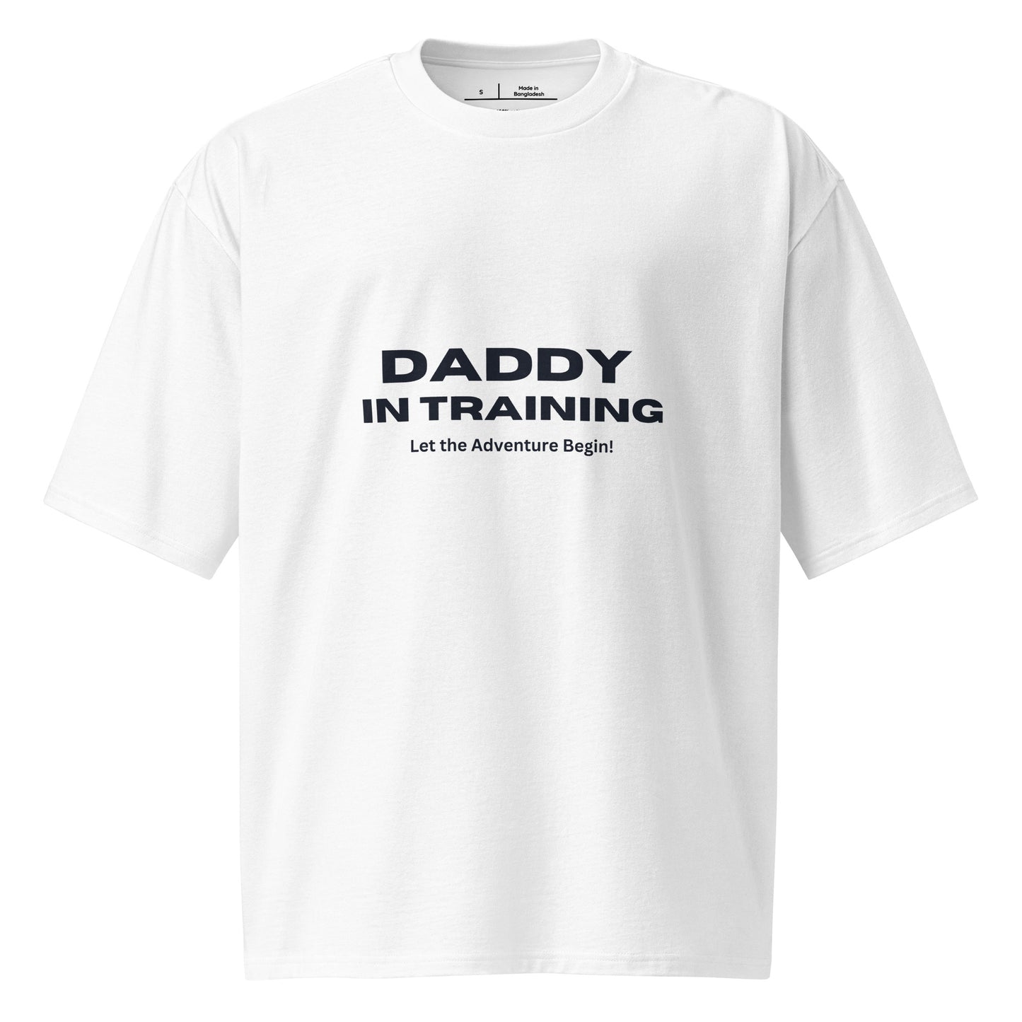 Daddy In Training- Oversized T