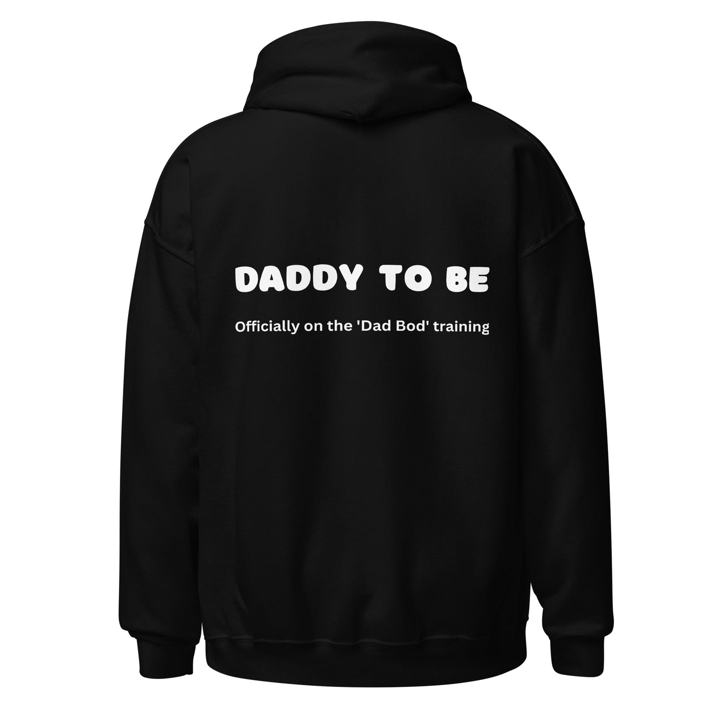 Daddy To Be- Hoodie